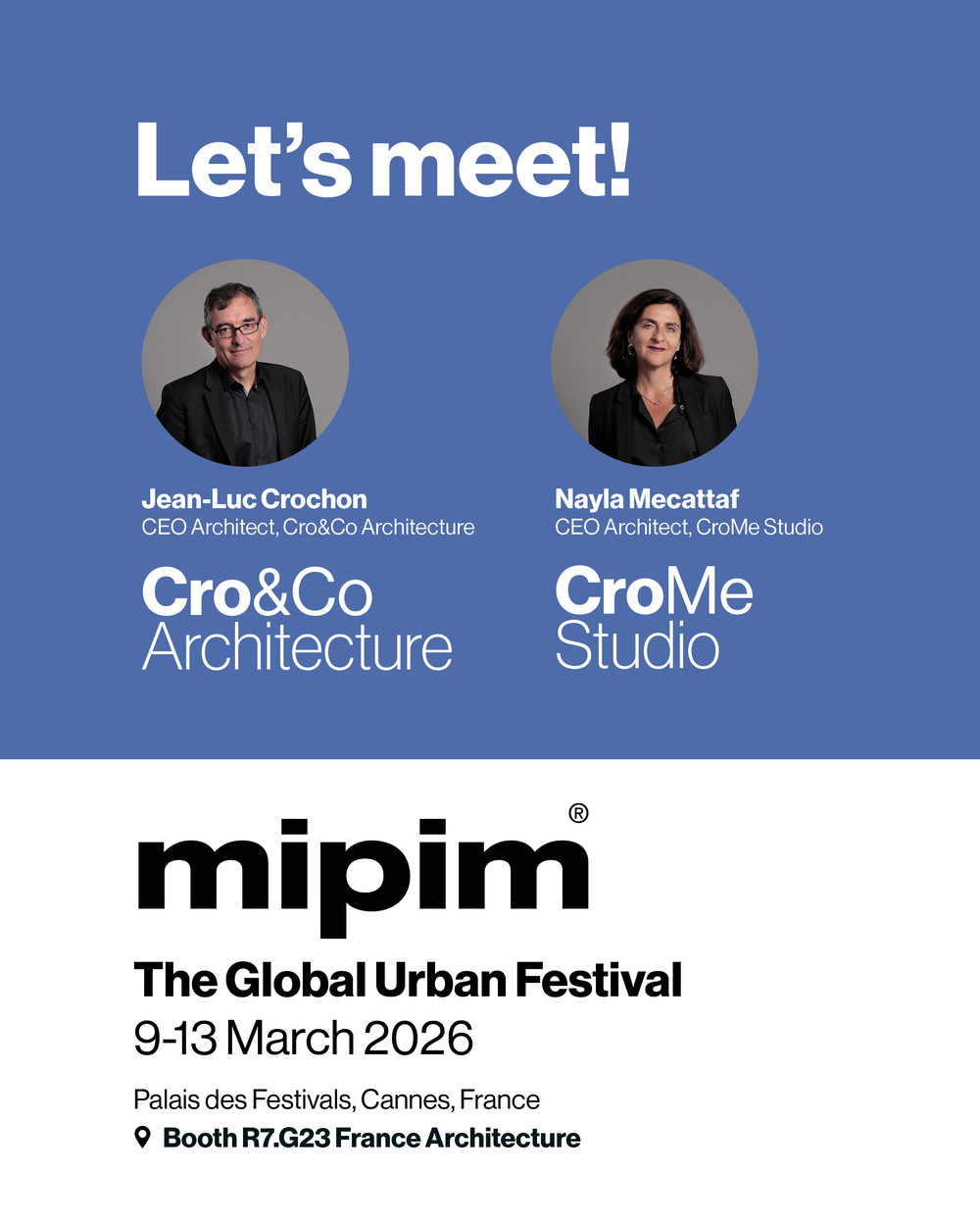 Let's meet at MIPIM 2026 - The Global Urban Festival ! - © Cro&Co